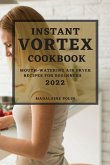 INSTANT VORTEX COOKBOOK 2022