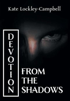 Devotion from the Shadows - Lockley-Campbell, Kate