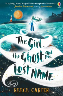 The Girl, the Ghost and the Lost Name - Carter, Reece