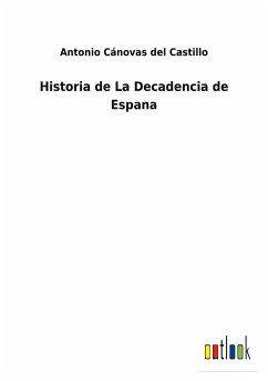 Historia de La Decadencia de Espana