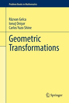 Geometric Transformations (eBook, PDF) - Gelca, Razvan; Onisor, Ionut; Shine, Carlos Yuzo