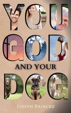 You, God, and Your Dog - Brincku, Joseph