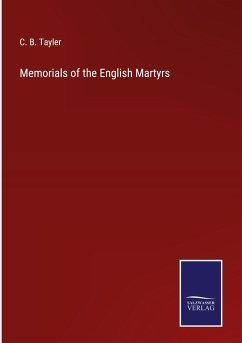 Memorials of the English Martyrs - Tayler, C. B.