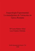 Arqueología Experimental - La manufactura de Terracotas en Época Romana