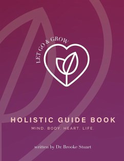 Let Go & Grow Holistic Guide Book - Stuart, Brooke
