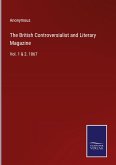 The British Controversialist and Literary Magazine