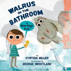 Walrus in the Bathroom - Miller, Cynthia