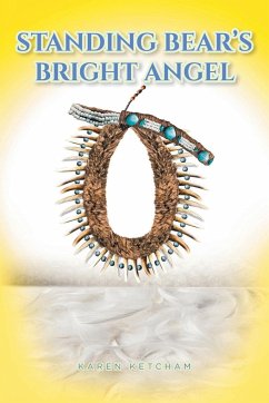 Standing Bear's Bright Angel - Ketcham, Karen