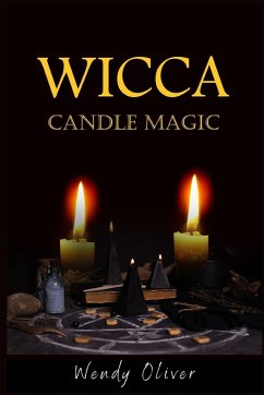 WICCA CANDLE MAGIC - Oliver, Wendy