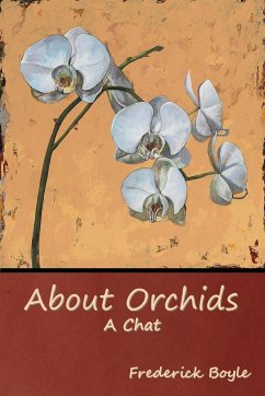 About Orchids - Boyle, Frederick