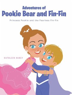 Adventures of Pookie Bear and Fin-Fin - Haney, Kathleen