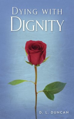 Dying with Dignity - Duncan, Debbie L.