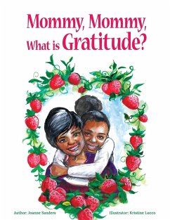 Mommy, Mommy What is Gratitude? - Sanders, Joanne