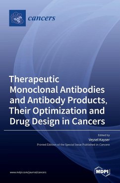 Therapeutic Monoclonal Antibodies and Antibody Products, Their Optimization and Drug Design in Cancers