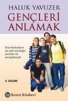 Gencleri Anlamak - Yavuzer, Haluk