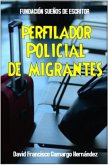 Perfilador Policial De Migrantes (eBook, ePUB)