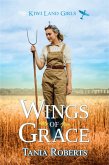 Wings Of Grace (Kiwi Land Girls, #1) (eBook, ePUB)
