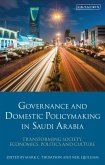 Governance and Domestic Policy-Making in Saudi Arabia (eBook, ePUB)