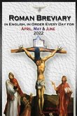 The Roman Breviary in English, in Order, Every Day for April, May, June 2022 (eBook, ePUB)