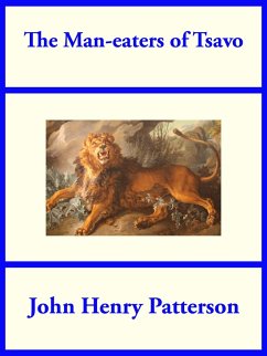 The Man-eaters of Tsavo (eBook, ePUB) - Patterson, John Henry