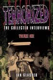 Terrorized, The Collected Interviews, Volume One (eBook, ePUB)