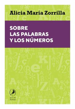 Sobre las palabras y los números (eBook, ePUB) - Zorrilla, Alicia