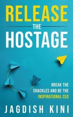 Release The Hostage (eBook, ePUB) - Kini, Jagdish