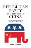 The Republican Party and the Rise of China (eBook, ePUB)
