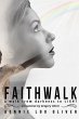 FAITHWALK, , A Walk from Darkness to... - Bild 1
