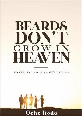 Beards Don't Grow in Heaven (eBook, ePUB) Beards Don't Grow in Heaven (eBook, ePUB)