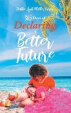 365 Days of Declaring A Better Future (eBook, ePUB)