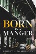 BORN IN A MANGER (eBook, ePUB) - Bild 1