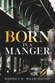 BORN IN A MANGER (eBook, ePUB)