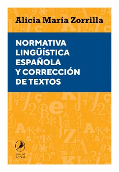 Normativa lingüística española y corrección de textos (eBook, ePUB) - Zorrilla, Alicia