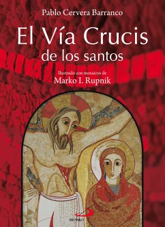 El Vía crucis de los santos (eBook, ePUB) - Cervera Barranco, Pablo