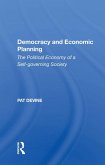 Democracy And Economic Planning (eBook, PDF) Democracy And Economic Planning (eBook, PDF)