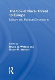 The Soviet Naval Threat To Europe (eBook, ePUB)