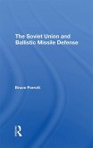 The Soviet Union And Ballistic Missile Defense (eBook, ePUB)