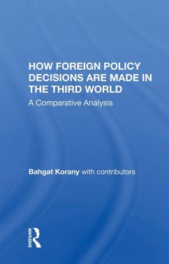 How Foreign Policy Decisions Are Made In The Third World (eBook, PDF) - Korany, Bahgat