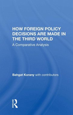 How Foreign Policy Decisions Are Made In The Third World (eBook, ePUB) - Korany, Bahgat