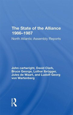 The State Of The Alliance 1986-1987 (eBook, ePUB) - Ibrugger, Lothar; Waart, Jules De; Wartenberg, Ludolf-Georg Von; Cartwright, John