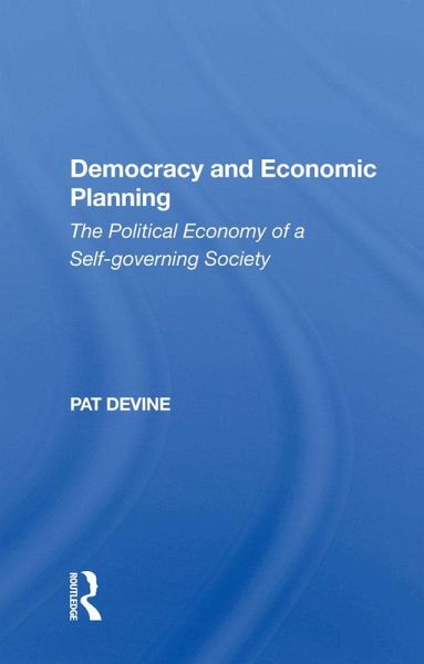 Democracy And Economic Planning (eBook, ePUB) Democracy And Economic Planning (eBook, ePUB)