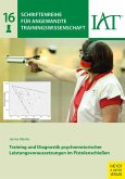 Training und Diagnostik psychomotorischer Leistungsvoraussetzungen im Pistolenschießen (eBook, PDF)