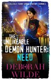 The Unlikeable Demon Hunter: Need (eBook, ePUB)