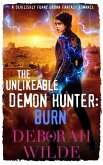 The Unlikeable Demon Hunter: Burn (eBook, ePUB)