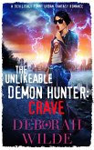 The Unlikeable Demon Hunter: Crave (eBook, ePUB)