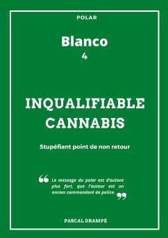 Inqualifiable cannabis (eBook, ePUB) - Drampe, Pascal