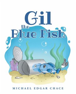Gil the Blue Fish (eBook, ePUB) - Chace, Michael Edgar