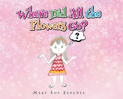 Where Did All the Flowers Go? (eBook, ePUB) - Sanchez, Mary Lou