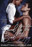 Saved by the Bad Boy: A Billionaire Fake Fiancé Romance (Irresistible Brothers, #13) (eBook, ePUB)